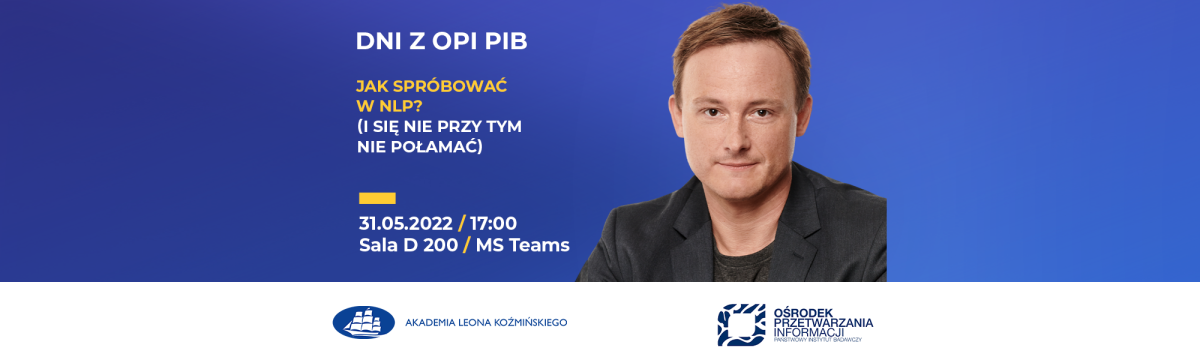 Dni z OPI PIB – Jak spróbować w NLP? (i się przy tym nie połamać)