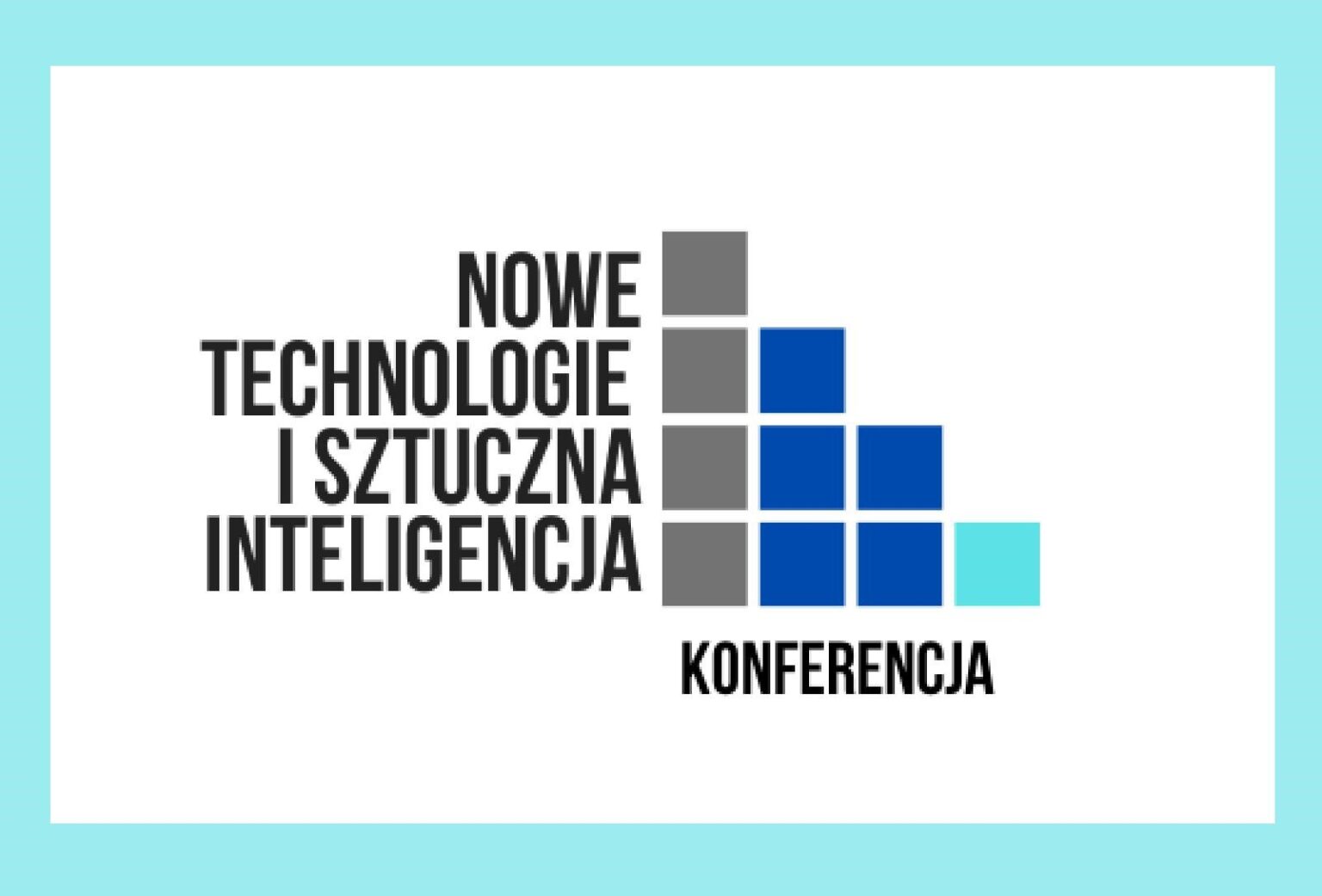 25-26 października: VI edycja konferencji Nowe Technologie i Sztuczna Inteligencja. Aspekty Prawne i Praktyczne Gospodarki Cyfrowej