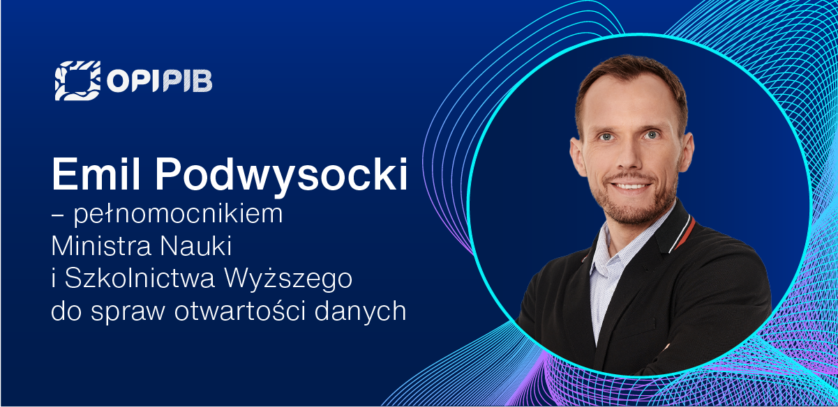 Emil Podwysocki – nowym pełnomocnikiem Ministra Nauki i Szkolnictwa Wyższego ds. otwartości danych