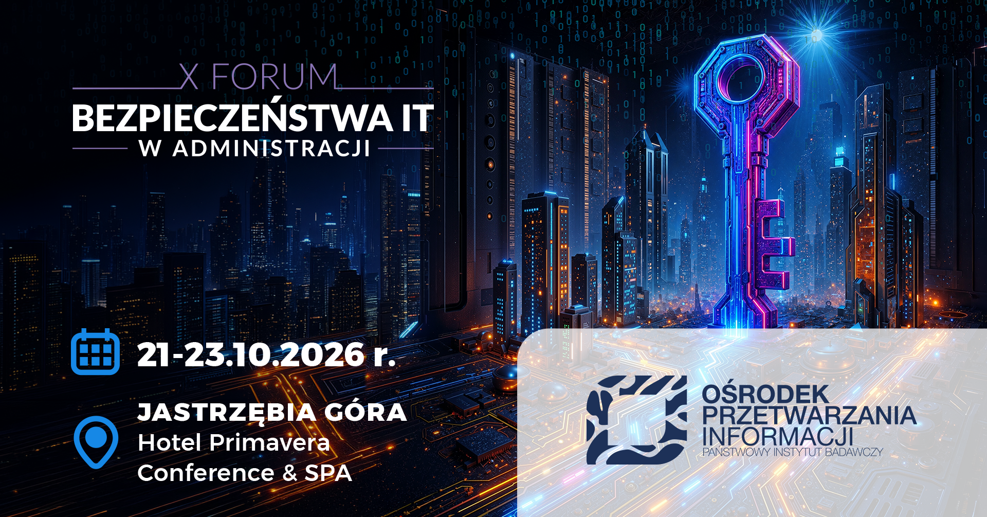 X&nbsp;Forum Bezpieczeństwa IT w&nbsp;Administracji z&nbsp;patronatem honorowym OPI